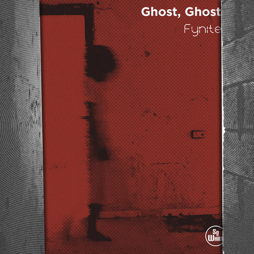 Fynite - Ghost, Ghost [sw-067]